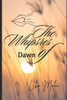 The Whispers Of Dawn: Poems of Struggle and Strength