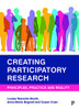 Creating Participatory Research: Principles, Practice And Reality - 9781447352365