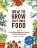 How To Grow Your Own Food: An Illustrated Beginner'S Guide To Container Gardening