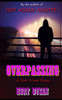 Overpassing: A Noir Crime Story