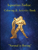 Aquarius Zodiac Coloring & Activity Book: Horoscope Activity Book - 9781803873022