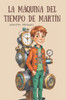 La mÃ¡quina del tiempo de MartÃ­n