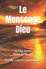 Le Mensonge Dieu: Le Plus Grand PÃ©chÃ© du Monde