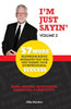 I'm Just Sayin': Volume 2