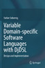Variable Domain-Specific Software Languages With Djdsl: Design And Implementation