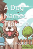 A Dog Named Trouble