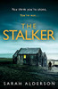 The Stalker: A Dark And Gripping Psychological Thriller With A Jaw-Dropping Ending