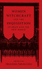 Women, Witchcraft, And The Inquisition In Spain And The New World (New Hispanisms)