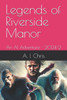 Legends of Riverside Manor: An AI Adventure - 2024-2