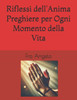 Riflessi dell'Anima Preghiere per Ogni Momento della Vita Vol.1