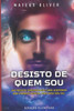 Desisto de quem eu sou