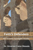 Faith's Defenders: The Christian Apologetic Mission