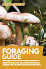 Foraging Guide: Identifying And Locating Regional Edible Wild Plants And Mushrooms