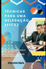Técnicas para uma delegação eficaz