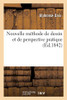 Nouvelle Mã©Thode De Dessin Et De Perspective Pratique (Sciences) (French Edition)