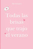 Todas las brisas que trajo el verano