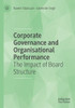 Corporate Governance And Organisational Performance: The Impact Of Board Structure