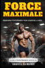 Force Maximale: Un programme d'entraînement complet pour augmenter la force. Fiches d'entraînement sur un an