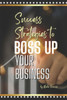 Success Strategies to Boss Up Your Business