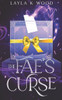 The Fae's Curse: an Enemies to Lovers Romance
