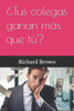 ¿Tus colegas ganan más que tú?