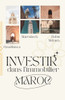 Investir dans l'immobilier au Maroc: Guide complet pour les FranÃ§ais: StratÃ©gies et Conseils pour les Investisseurs FranÃ§ais