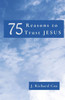 75 Reasons to Trust JESUS