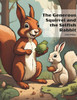 The Generous Squirrel and the Selfish Rabbit