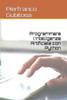 Programmare l'Intelligenza Artificiale con Python