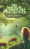 My Magical Adventures With Nature