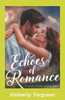 Echoes of Romance: A Love Story Unfolds: Small Town Romance