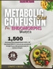 Metabolic confusion diet for endomorphs women: Increase your metabolism with a 28 day meal plan to unlock the secrets of weight loss with proven easy-
