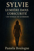 Sylvie: LumiÃ¨re dans l'ObscuritÃ© - Un Voyage de GuÃ©rison.
