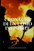Cronache di un uomo invisibile