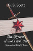 The Tyranny Of Gods And Men: Restoration Trilogy: Book One (The Restoration Trilogy)