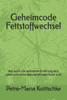 Geheimcode Fettstoffwechsel: Wie durch die verÃ¤nderte ErnÃ¤hrung dein Leben und deine Gesundheit beeinflusst wird