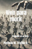 Vivir para morir: Tragedia en un acto