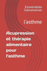 Acupression et thérapie alimentaire pour l'asthme: l'asthme