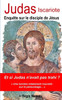Judas Iscariote: Enquête sur le disciple de Jésus