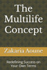 The Multilife Concept: Redefining Success on Your Own Terms