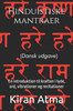 Hinduistiske mantraer: En introduktion til kraften i lyde, ord, vibrationer og recitationer