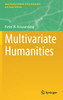 Multivariate Humanities (Quantitative Methods In The Humanities And Social Sciences)