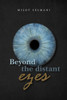 Beyond the distant eyes