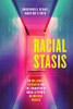 Racial Stasis: The Millennial Generation and the Stagnation of Racial Attitudes in American Politics