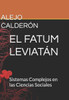 El Fatum Leviatán: Sistemas Complejos en las Ciencias Sociales