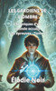 LES GARDIENS DE L'OMBRE Chroniques d'un monde occulte: Les épreuves: Tome 2