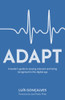 Adapt: A Leader’S Guide To Staying Relevant And Being Recognised In The Digital Age
