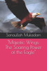 ""Majestic Wings: The Soaring Power of the Eagle""