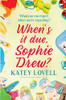 When'S It Due, Sophie Drew?: A Heart-Warming Romantic Comedy (The Sophie Drew Series)