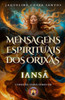 Mensagens Espirituais dos OrixÃ¡s: IansÃ£
